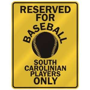 RESERVED FOR  B ASEBALL SOUTH CAROLINIAN PLAYERS ONLY  PARKING SIGN 