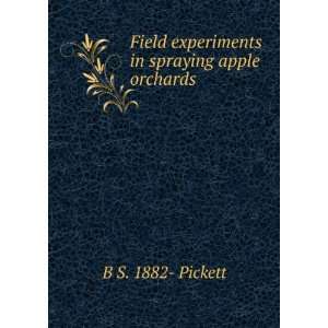   experiments in spraying apple orchards B S. 1882  Pickett Books