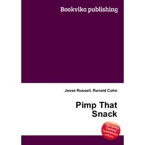  Pimp That Snack Ronald Cohn Jesse Russell Books