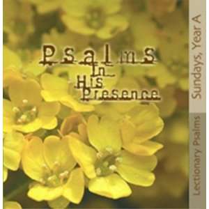  Psalms in His Presence Sundays Year A (Songs in His 