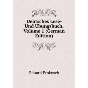     Und Ã?bungsbuch, Volume 1 (German Edition) Eduard Prokosch Books