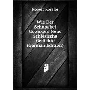   Gedichte (German Edition) (9785877782266) Robert RÃ¶ssler Books