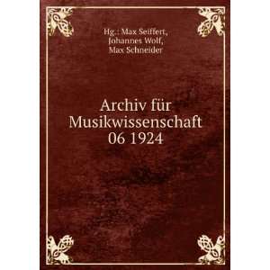   06 1924 Johannes Wolf, Max Schneider Hg. Max Seiffert Books
