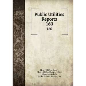  Public Utilities Reports. 160 Henry Clifford Spurr , 1896 
