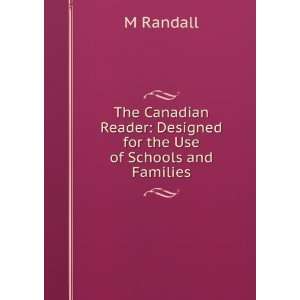   Reader Designed for the Use of Schools and Families M Randall Books