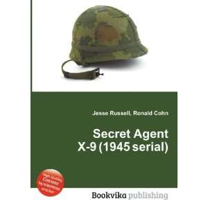  Secret Agent X 9 (1945 serial) Ronald Cohn Jesse Russell 