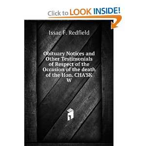   Occasion of the death of the Hon. CHASK W Issac F. Redfield Books