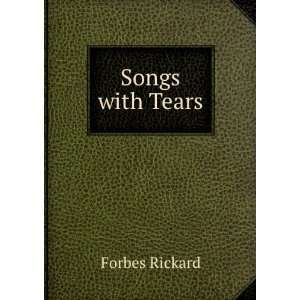 Songs with Tears Forbes Rickard Books