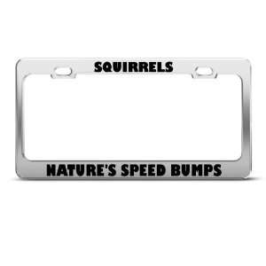  Squirrels NatureS Speed Bumps Humor license plate frame 