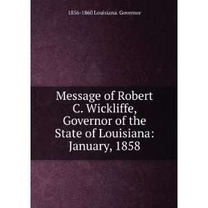  Message of Robert C. Wickliffe, Governor of the State of 
