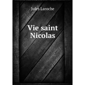  Vie saint Nicolas Jules Laroche Books