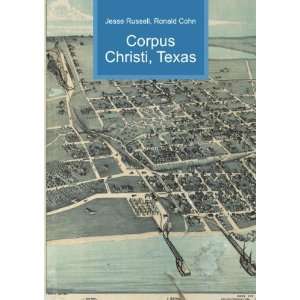  Corpus Christi, Texas Ronald Cohn Jesse Russell Books
