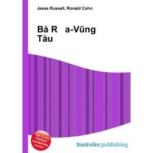 BÃ  R a VÅ©ng TÃ u Ronald Cohn Jesse Russell Books