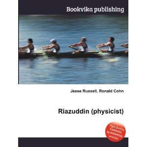  Riazuddin (physicist) Ronald Cohn Jesse Russell Books