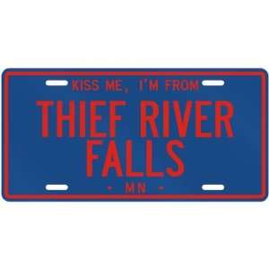 NEW  KISS ME , I AM FROM THIEF RIVER FALLS  MINNESOTALICENSE PLATE 