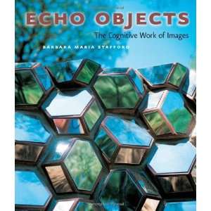  Echo Objects The Cognitive Work of Images [Paperback 