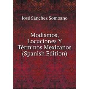   rminos Mexicanos (Spanish Edition) JosÃ© SÃ¡nchez Somoano Books