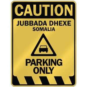   JUBBADA DHEXE PARKING ONLY  PARKING SIGN SOMALIA