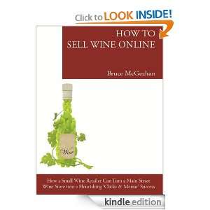 to Sell Wine Online How a Small Wine Retailer Can Turn a Main St Wine 