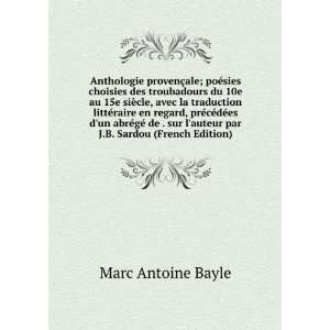   auteur par J.B. Sardou (French Edition) Marc Antoine Bayle Books