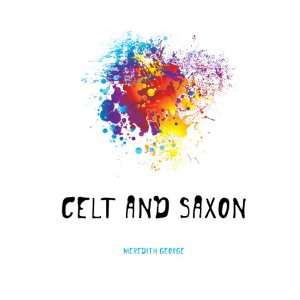  Celt and Saxon Meredith George Books
