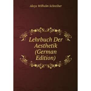   Der Aesthetik (German Edition) Aloys Wilhelm Schreiber Books