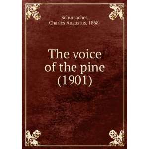   pine (1901) (9781275276185) Charles Augustus, 1868  Schumacher Books