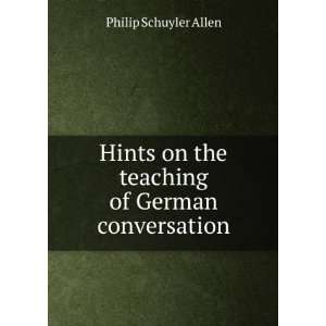   on the teaching of German conversation Philip Schuyler Allen Books