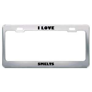  I Love Smelts Animals Metal License Plate Frame Tag Holder 