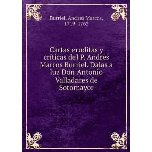   Valladares de Sotomayor Andres Marcos, 1719 1762 Burriel Books