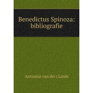  Benedictus Spinoza bibliografie Antonius van der ( Linde Books