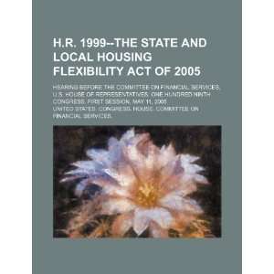  H.R. 1999  the State and Local Housing Flexibility Act of 