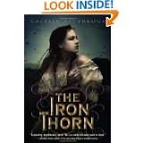 The Iron Thorn The Iron Codex Book One by Caitlin Kittredge (Feb 14 
