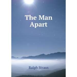  The Man Apart Ralph Straus Books