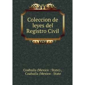   Civil Coahuila (Mexico  State Coahuila (Mexico  State). Books