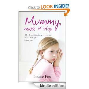 Mummy, Make It Stop Louise Fox  Kindle Store