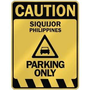   CAUTION SIQUIJOR PARKING ONLY  PARKING SIGN PHILIPPINES 