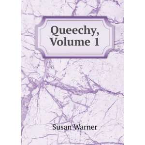  Queechy, Volume 1 Susan Warner Books