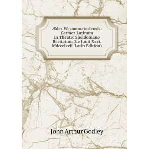   Die Junii Xxvi. Mdccclxvii (Latin Edition) John Arthur Godley Books