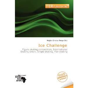    Ice Challenge (9786200891853) Waylon Christian Terryn Books