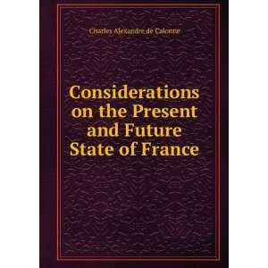  Considerations on the Present and Future State of France 