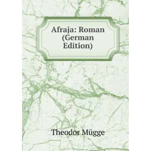  Afraja Roman (German Edition) Theodor MÃ¼gge Books