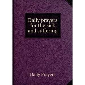    Daily prayers for the sick and suffering Daily prayers Books
