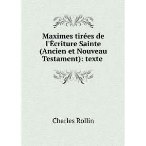   Sainte (Ancien et Nouveau Testament) texte . Charles Rollin Books