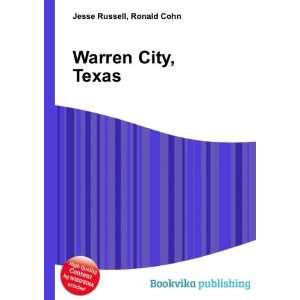  Warren City, Texas Ronald Cohn Jesse Russell Books
