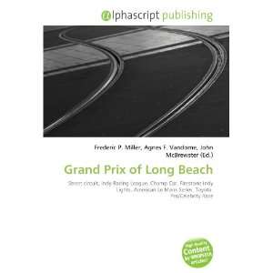  Grand Prix of Long Beach (9786134100434) Books