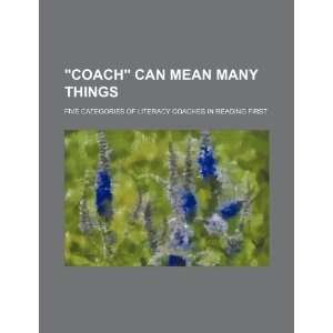  Coach can mean many things five categories of literacy 