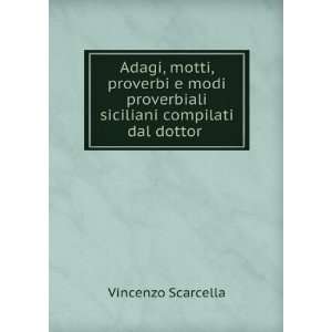  siciliani compilati dal dottor . Vincenzo Scarcella Books