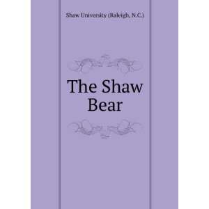  The Shaw Bear N.C.) Shaw University (Raleigh Books