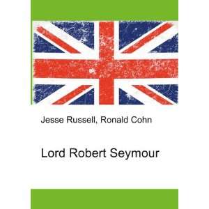  Lord Robert Seymour Ronald Cohn Jesse Russell Books